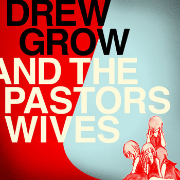 Drew Grow & the Pastors' Wives cover art