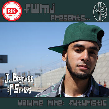 FWMJ's Rappers I Know presents J. Bizness 3P Series [Vol. 9] cover art
