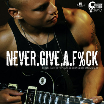 Never Give A Fuck cover art