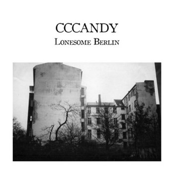 CCCANDY - Lonesome Berlin LP cover art