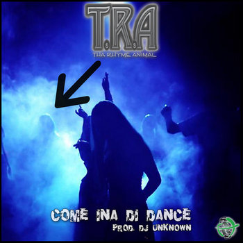 TRA - COME INA DI DANCE PROD. DJ UNKNOWN cover art