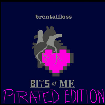 Bits of Me - "Pirated Edition" cover art