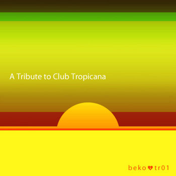 A tribute to Club Tropicana cover art