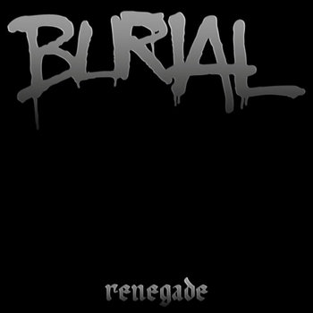 Burial - Renegade 12" cover art