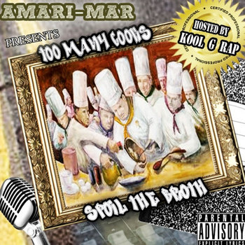 Too Many Cooks Spoil The Broth Mixtape Hosted by:Kool G Rap cover art