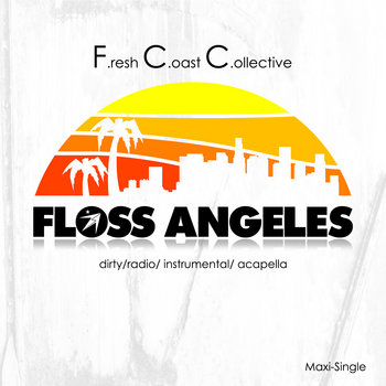 El Prez-Floss Angeles ft the FCC-Digi-Single cover art