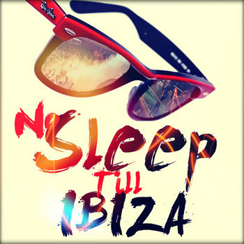 No Sleep Till Ibiza cover art