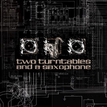 Two Turntables and a Saxophone cover art