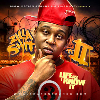 Zilla Shit 2 "Life As I Know It" | NO DJ VERSION cover art