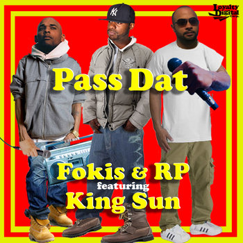 Fokis & RP - "Pass Dat" Ft. King Sun (SINGLE) cover art