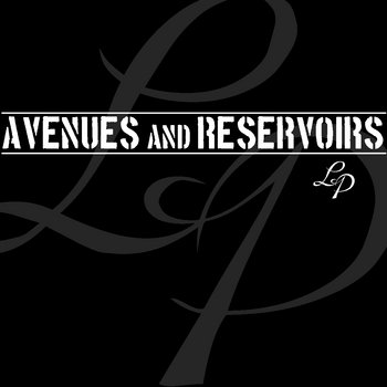 Avenues and Reservoirs [LP] cover art