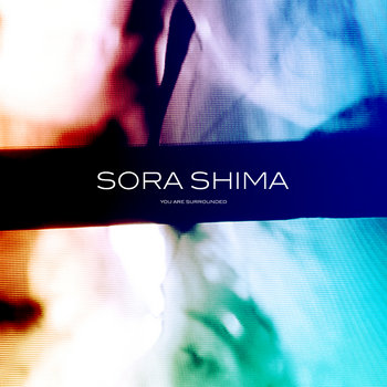 Sora Shima - You Are Surrounded (2014)