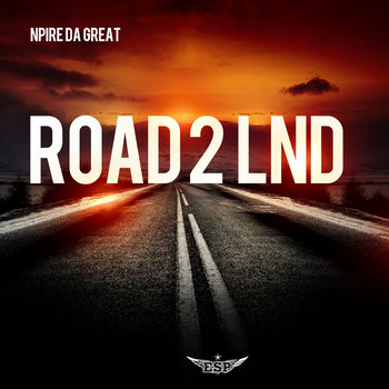 N-Pire Da Great x Dj Cos The Kid "Road 2 LND" cover art