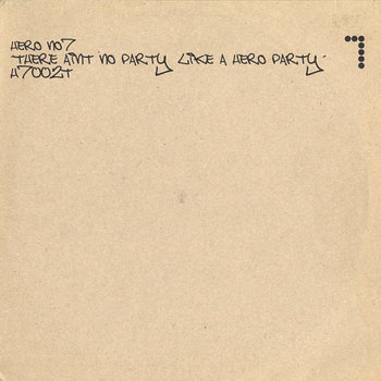 There Ain't No Party Like A Hero Party EP (HERO 002D) cover art