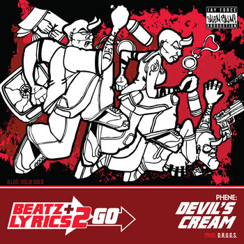 Phene - Devil's Cream (prod D.R.U.G.S.) [Beatz & Lyrics 2 Go Vol 2] cover art
