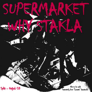 Supermarket / Why Stakla - "Split/Osijek cd" [Lunatic fanzine 1997] cover art