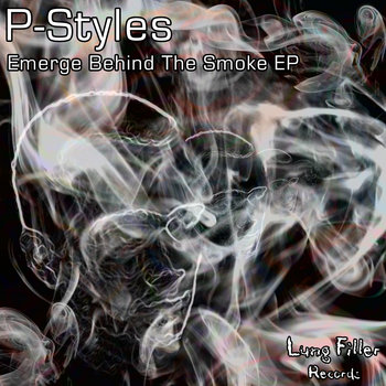 [LUNG034] P-Styles - Emerge Behind The Smoke cover art