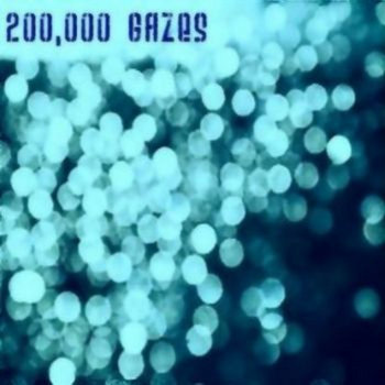 200,000 Gazes: Volume One cover art