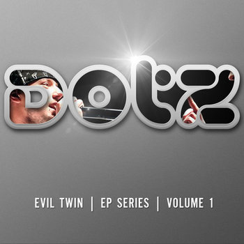 Evil Twin EP Series - Vol 1 - Dotz cover art
