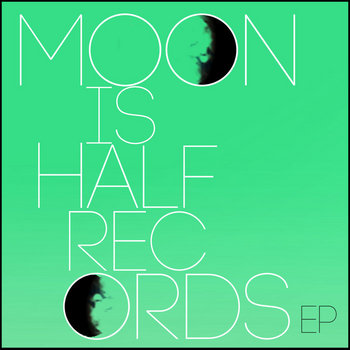 Moon is Half Records EP cover art