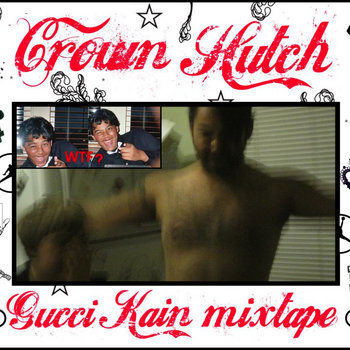 Gucci Kain The Mixtape cover art
