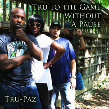 Tru to the Game Without a Pause cover art