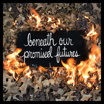 Beneath Our Promised Futures cover art