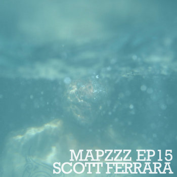 Mapzzz EP15 - Scott Ferrara cover art