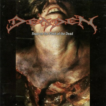 DEADEN - Feast on the Flesh of the Dead cover art