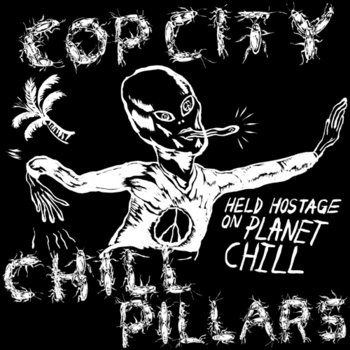 Cop City/ Chill Pillars LP cover art