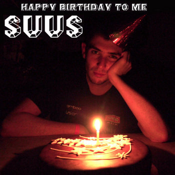 SUUS - HAPPY BIRTHDAY TO ME cover art