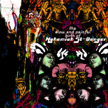 The Slow and Painful Birth of Nehemiah St-Danger cover art