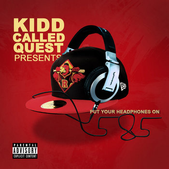 KidD CALLed QUEsT PRESENTS PUT YOUR HEADPHONES ON : 585 cover art