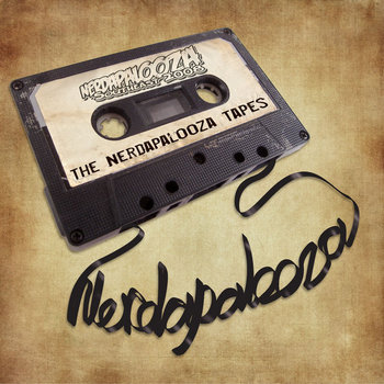 The Nerdapalooza Tapes cover art