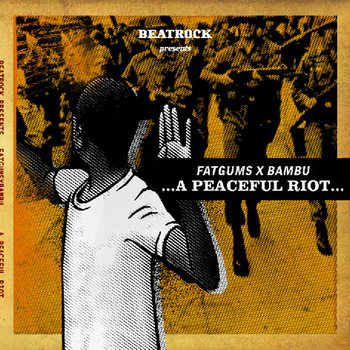 FATGUMS X BAMBU - A Peaceful Riot cover art