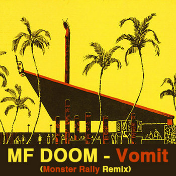 MF DOOM - Vomit (Monster Rally Remix) SINGLE cover art
