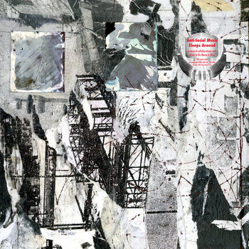 Sleeps Around: Collaborations with dälek & His Name Is Alive cover art