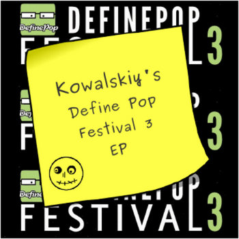 Kowalskiy's Define Pop Festival 3 EP cover art