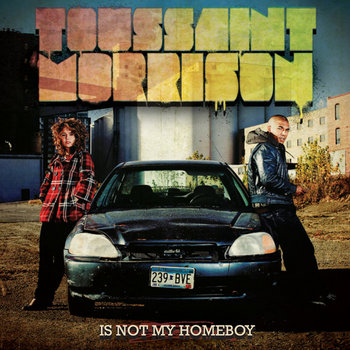 Toussaint Morrison Is Not My Homeboy cover art
