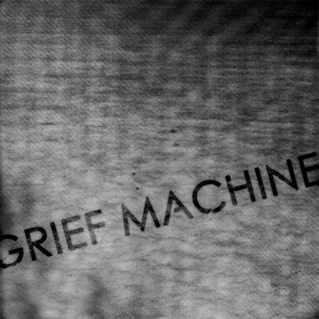 GRIEF MACHINE EP cover art