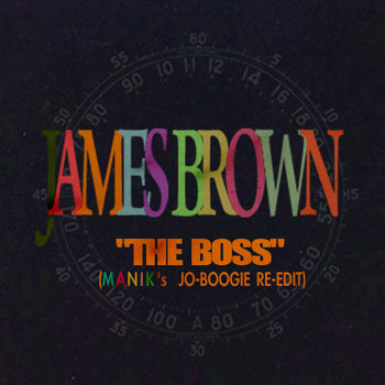James Brown - The Boss (Manik Re​-​Edit) cover art