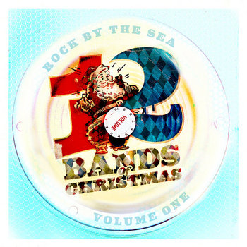 Rock By The Sea - 12 Bands of Christmas :: Volume One cover art