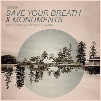 Save Your Breath + Monuments 7" Split cover art