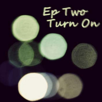 Ep Two (Turn On) cover art