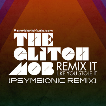 The Glitch Mob - Drive It Like You Stole It (Psymbionic Remix) cover art