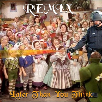 Remix - Later Than You Think cover art