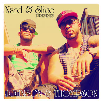 BC - Nard & Slice Presents Johnson & Thompson cover art