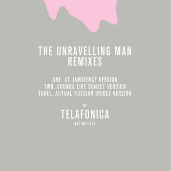 The Unravelling Man Remixes cover art