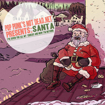Santa, I've Given You All My All My Cookies and Now I'm Nothing cover art