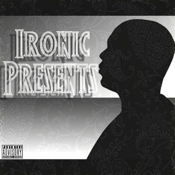 Ironic Presents... cover art